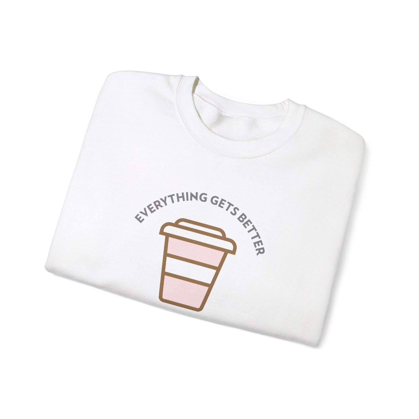 Everything Gets Better With Coffee Sweatshirt-The Friend Kloset