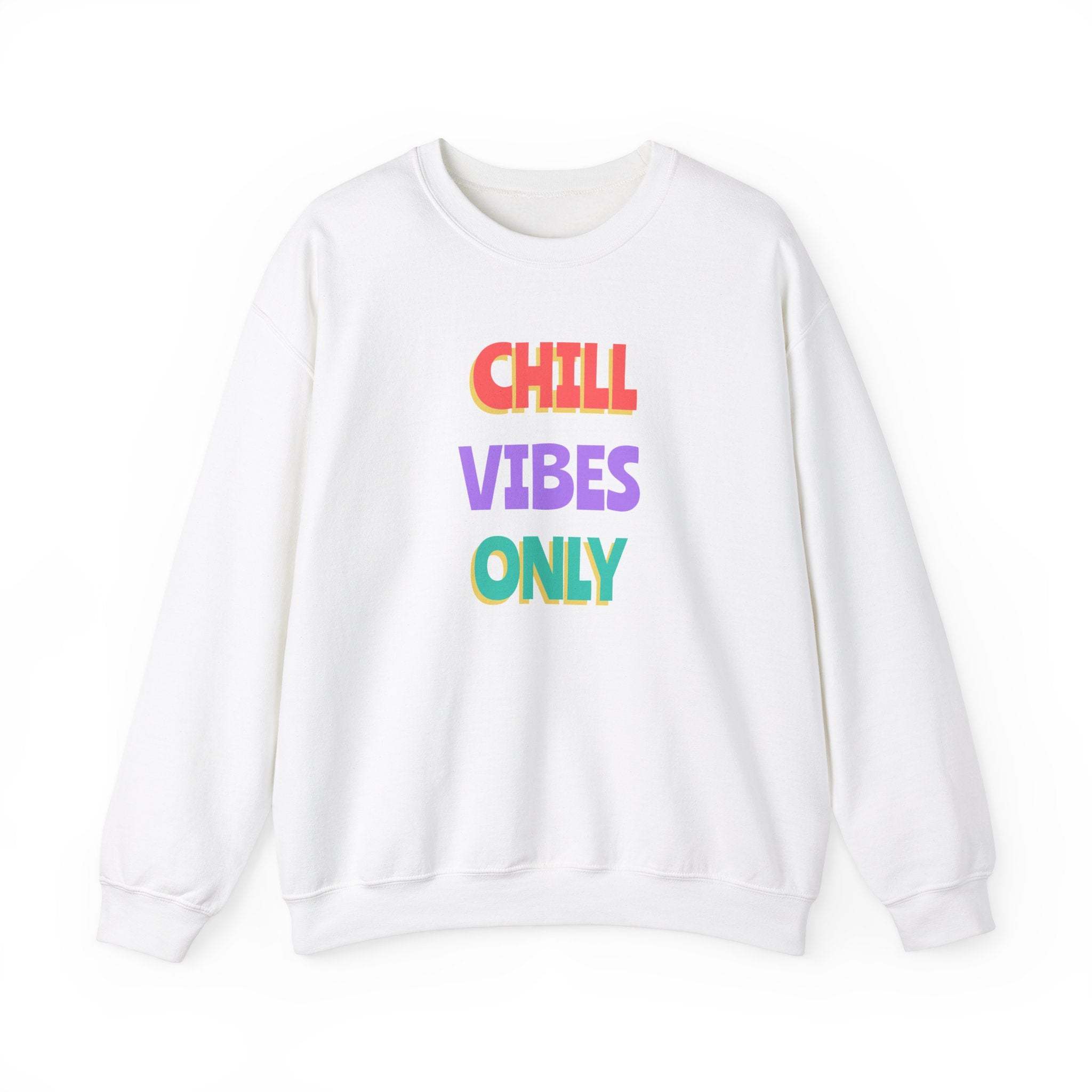 Chill Vibes Only-Sweatshirt