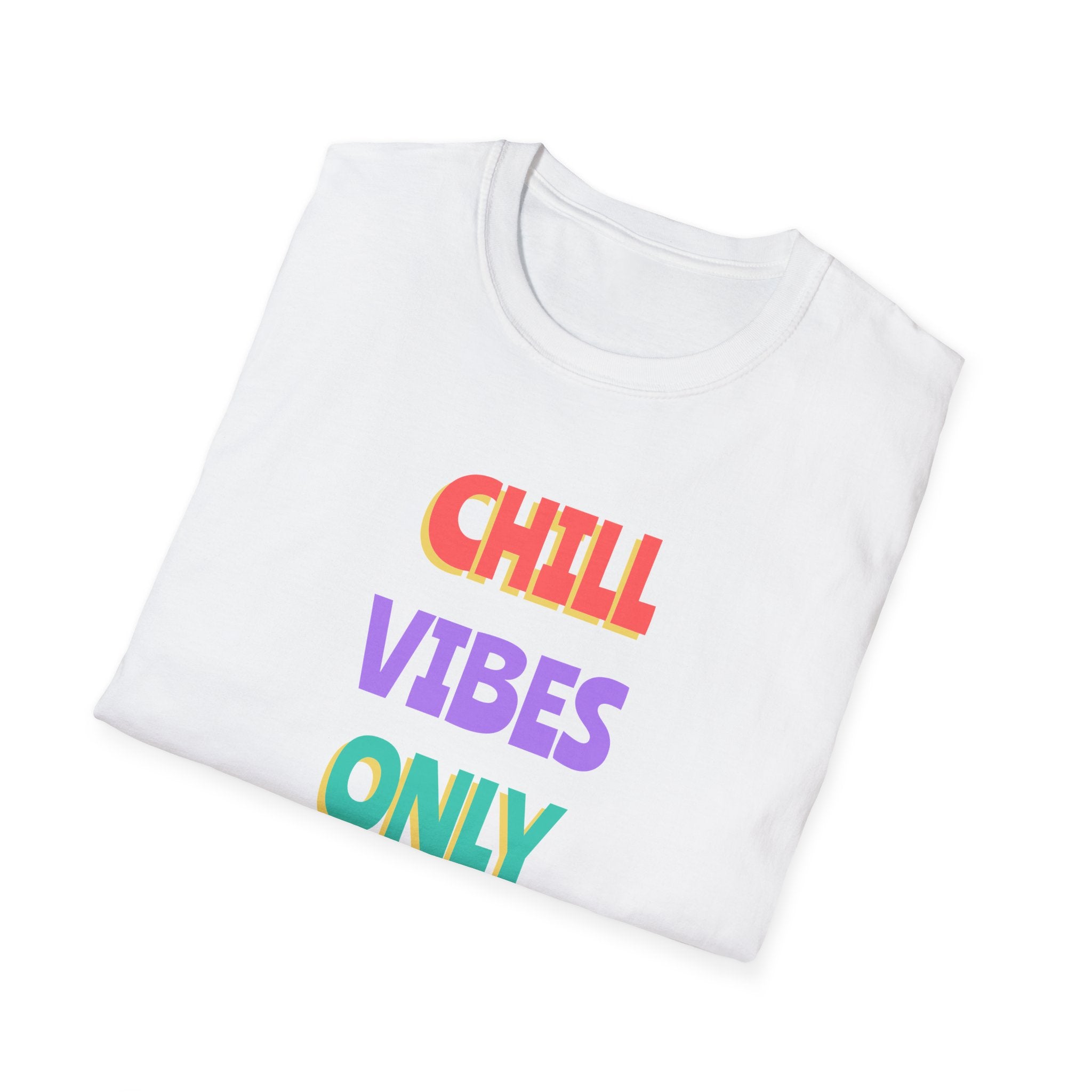 Chill Vibes Only-T-Shirt