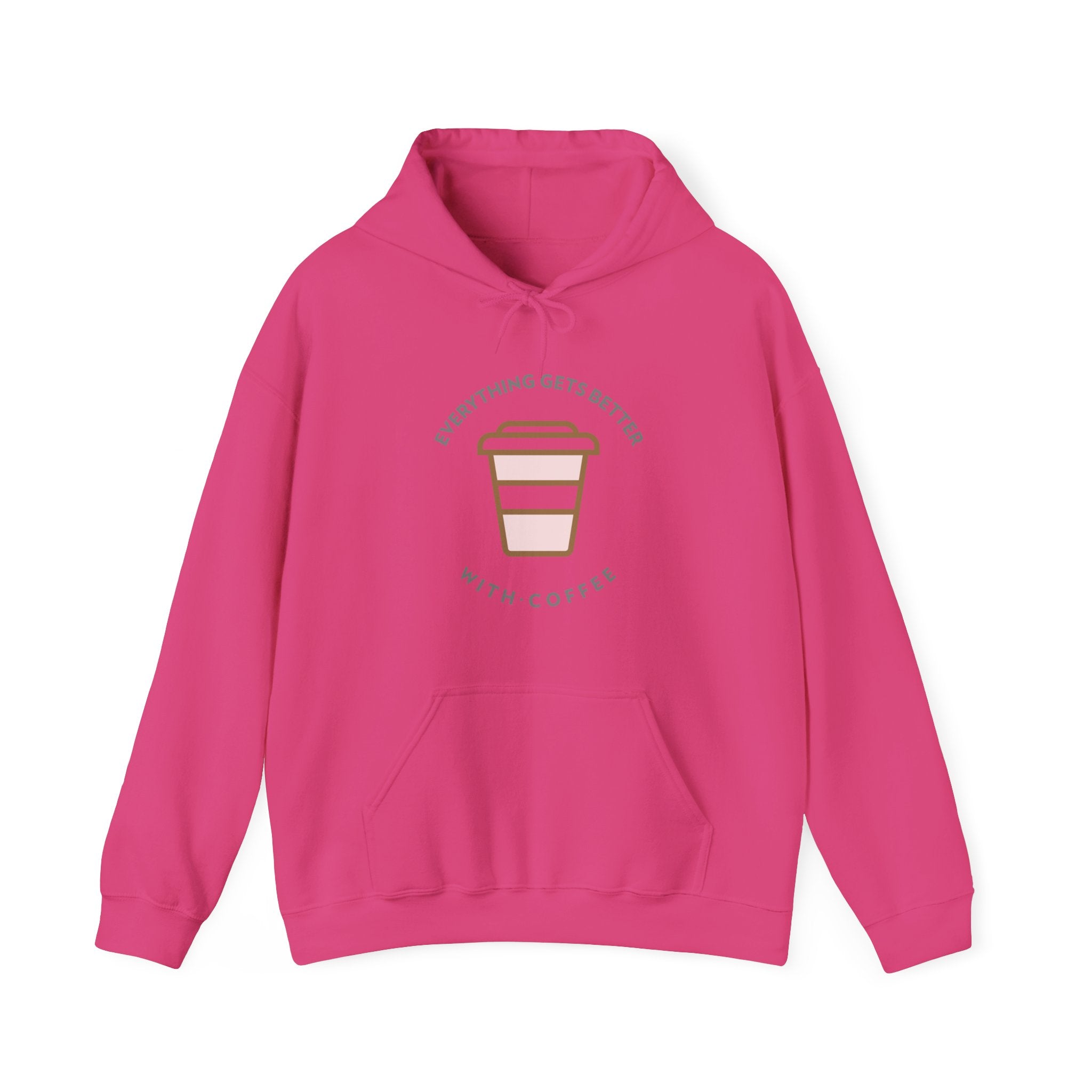 Everything Gets Better With Coffee Hoodie