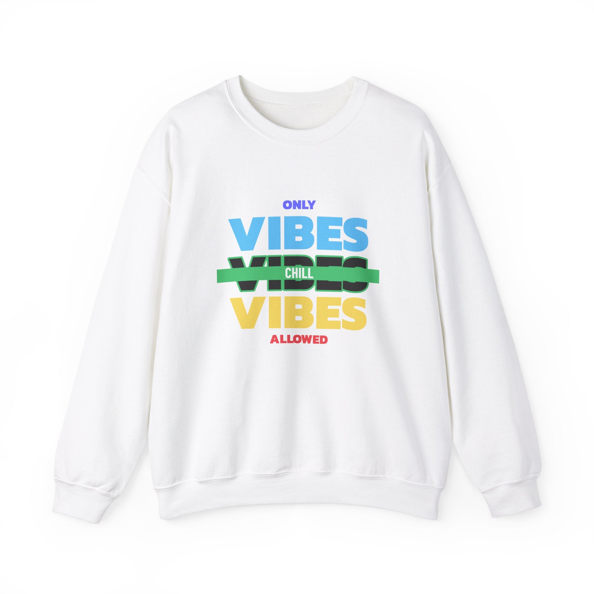 Only Chill Vibes Allowed-Sweatshirt