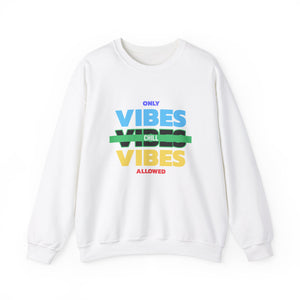 Only Chill Vibes Allowed-Sweatshirt