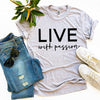 Live With Passion T-shirt